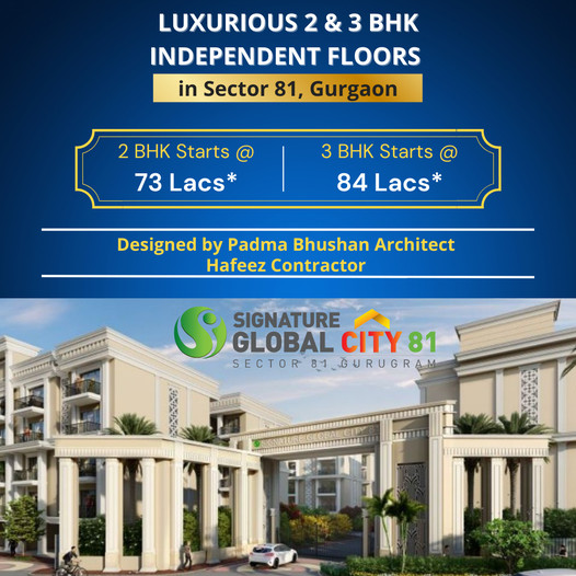 Signature Global City 81 Luxurious air conditioned independent floors with terrace garden in Sector 81, Gurgaon Update