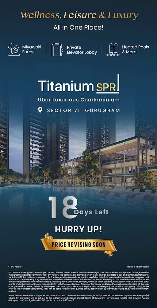 Explore Titanium SPR Luxurious Condominiums, Sector 71, Gurugram - Limited Offer! Update