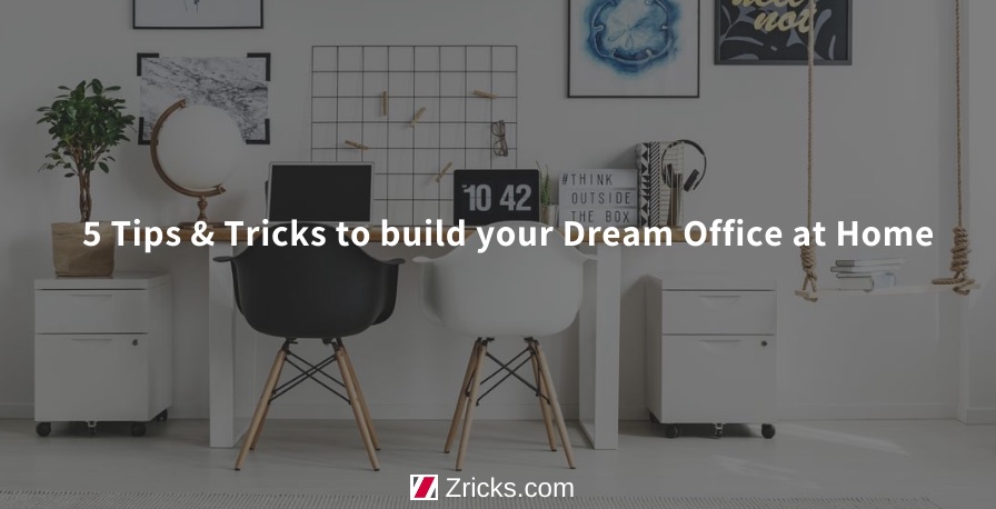 5 Tips and Tricks to build your Dream Office at Home Update