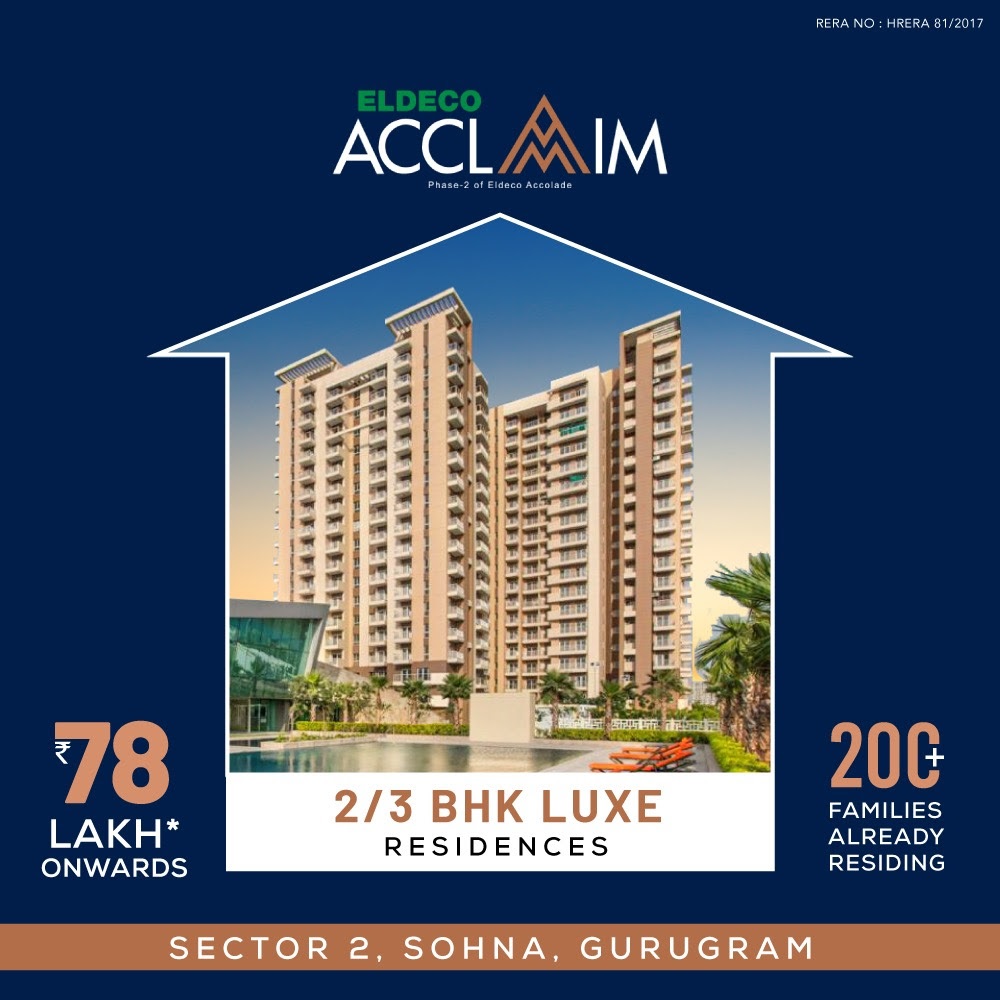 Luxury 2/3 BHK homes Rs 78 Lac onwards at Eldeco Acclaim in Sohna, Gurgaon Update