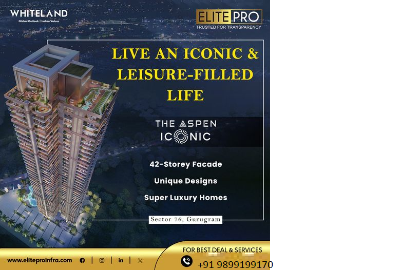 Whiteland Unveils The Aspen Iconic: A 42-Storey Emblem of Super Luxury Living in Sector 76, Gurugram Update