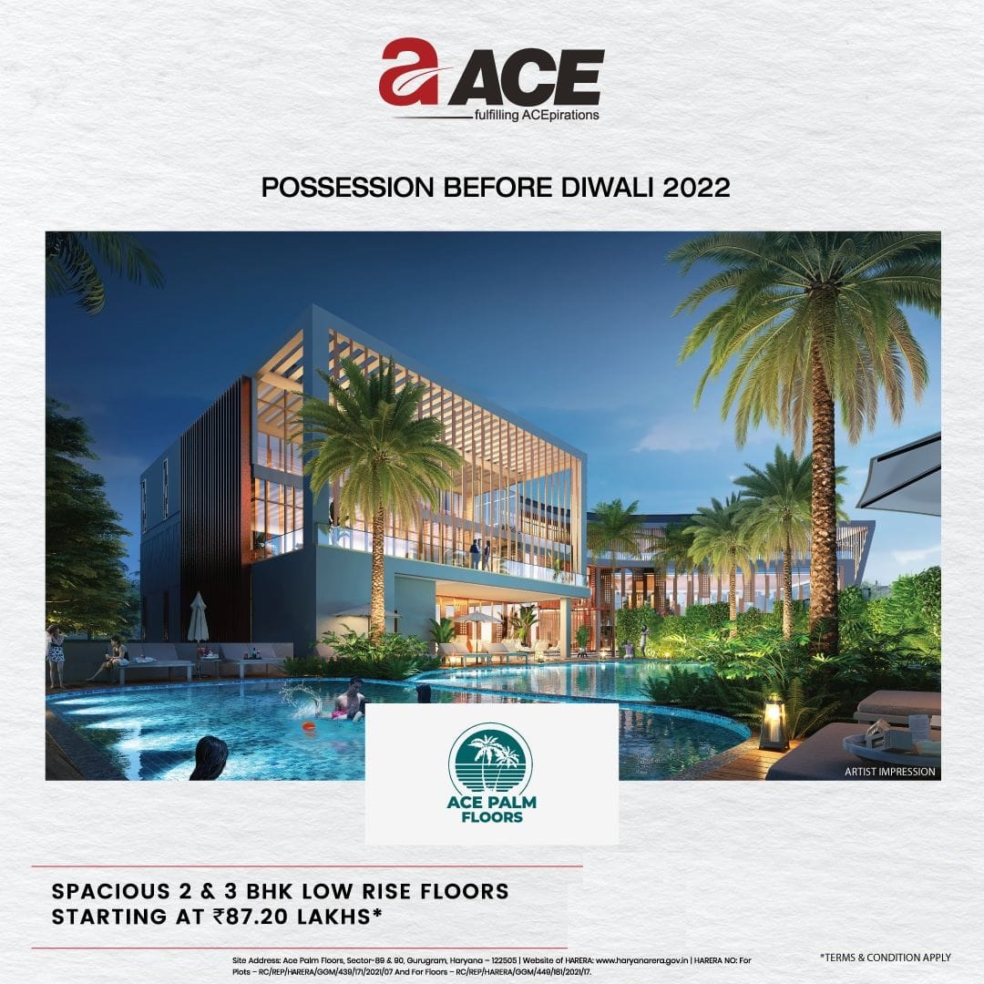 Spacious 2 & 3 BHK low rise floors starting Rs 87.20 Lac at Ace Palm Floors in Gurgaon Update