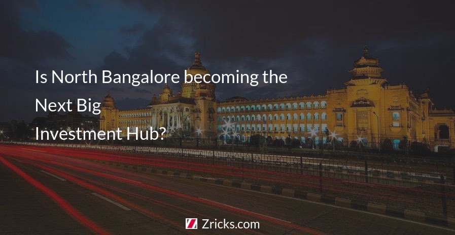 Is North Bangalore becoming the Next Big Real Estate Investment Hub? Update