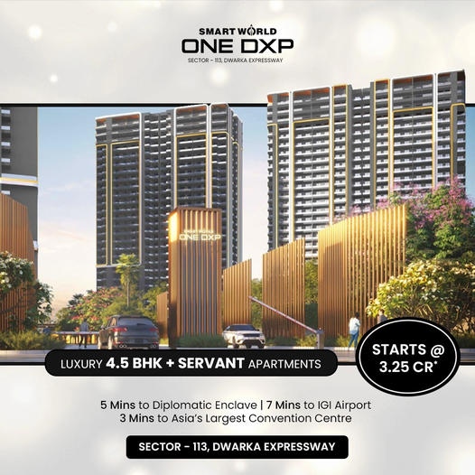 Book 3.5/4.5 BHK Rs 2.3 Cr premium ultra luxury home for living of life at Smart World One DXP in Sector 113, Gurgaon Update