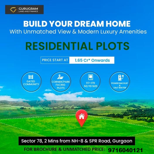 Gurugram Land and Finance's Exclusive Residential Plots in Sector 78: Your Canvas for a Dream Home Update