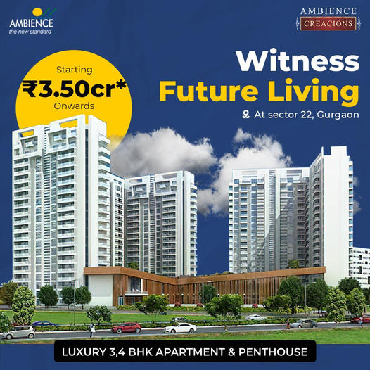 Ultra luxury 3/4 BHK and penthouse villas starting Rs 3.5 Cr at Ambience Creacions, Gurgaon Update