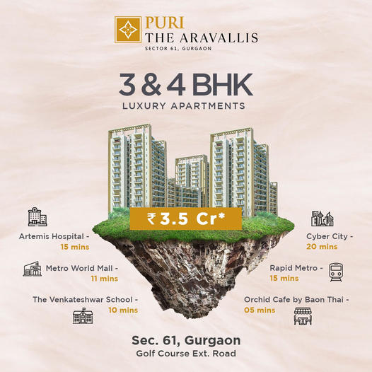 Puri The Aravallis Presenting 3 and 4 BHK luxury residences Rs 3.5 Cr in Gurgaon Update