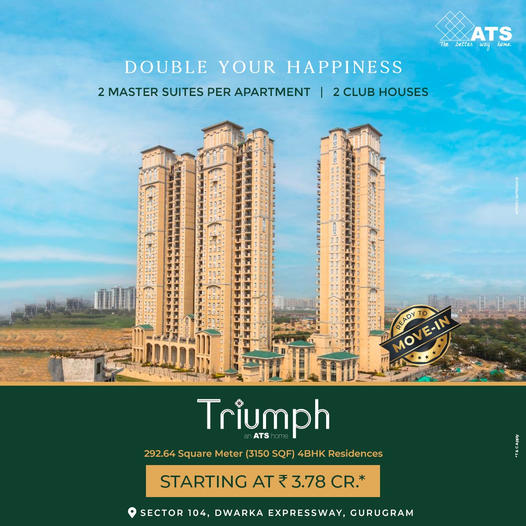 ATS Triumph: Indulge in Dual Grandeur with 4BHK Residences on Dwarka Expressway, Sector 104, Gurugram Update