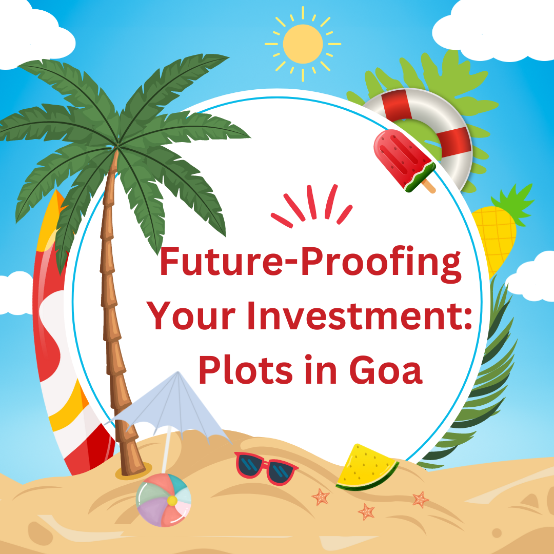 Future-Proofing Your Investment: Plots in Goa Update