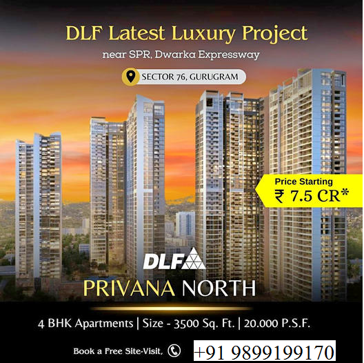 DLF Unveils 'Privana North': Redefining Opulence in Sector 76, Gurugram with Exquisite 4 BHK Residences Update