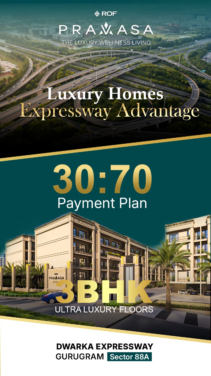 Discover Luxury Living at ROF Pravasa, Gurugram, 30:70 Plan Update