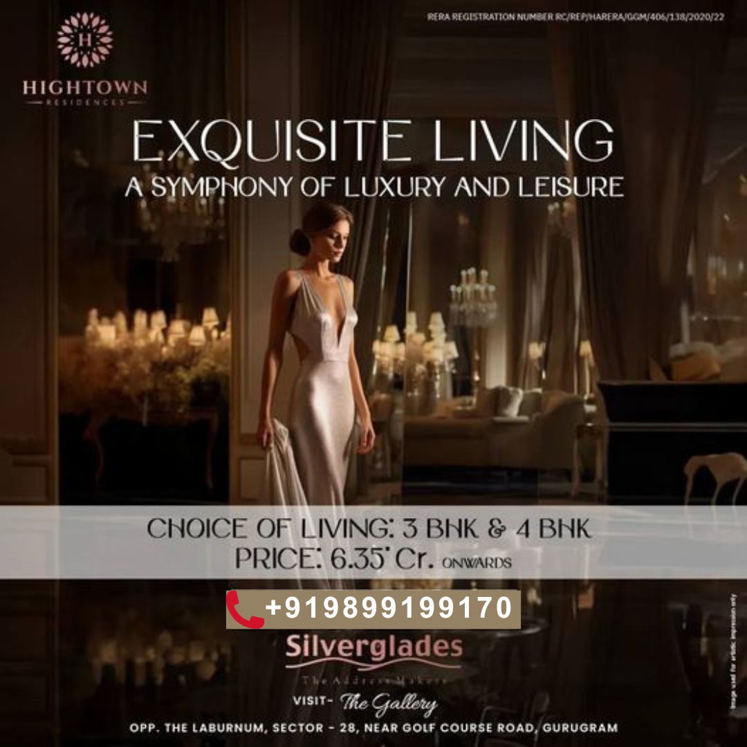 Experience Exquisite Living at Hightown Residences by Silverglades in Sector 28, Gurugram Update