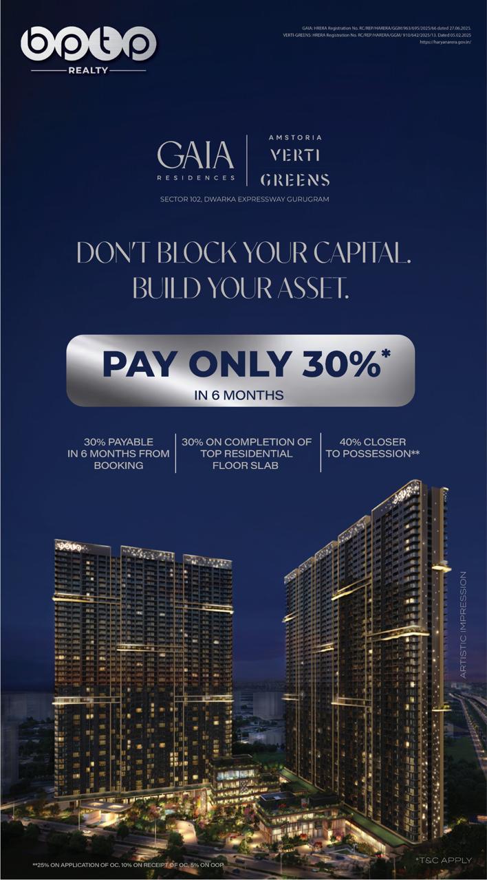 Pay Only 30% in 6 Months at BPTP Gaia & Verti Greens || Exclusive Payment Plan for Gaia & Verti Greens || Secure Your Asset with 30% Down Payment Update