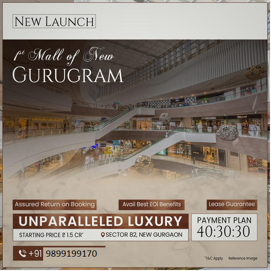 Grand Opening of the Premier Mall of New Gurugram in Sector 82 - A Landmark of Luxury Update