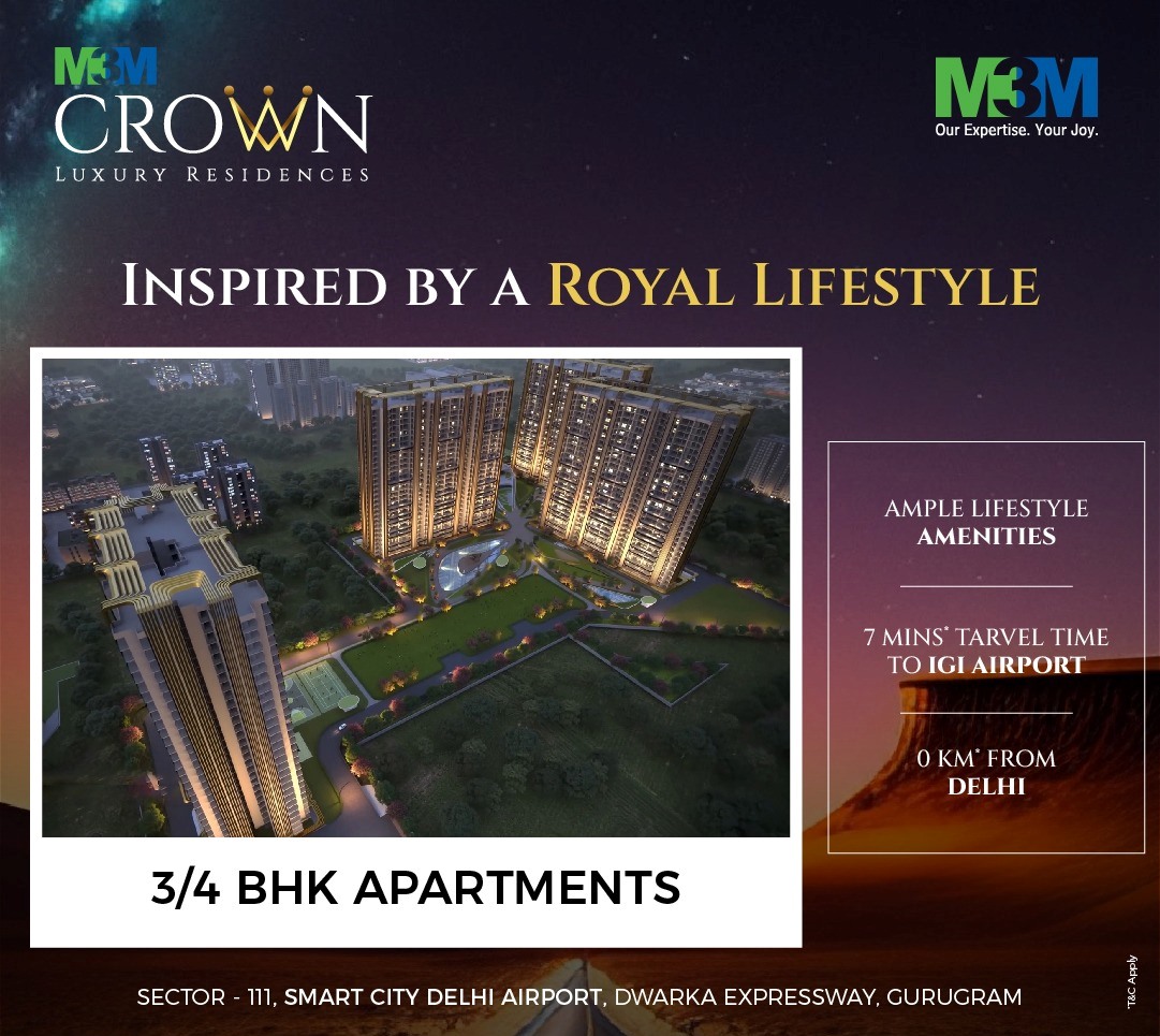 Inspired by a royal lifestyle at M3M Crown in Dwarka Expressway, Gurgaon Update