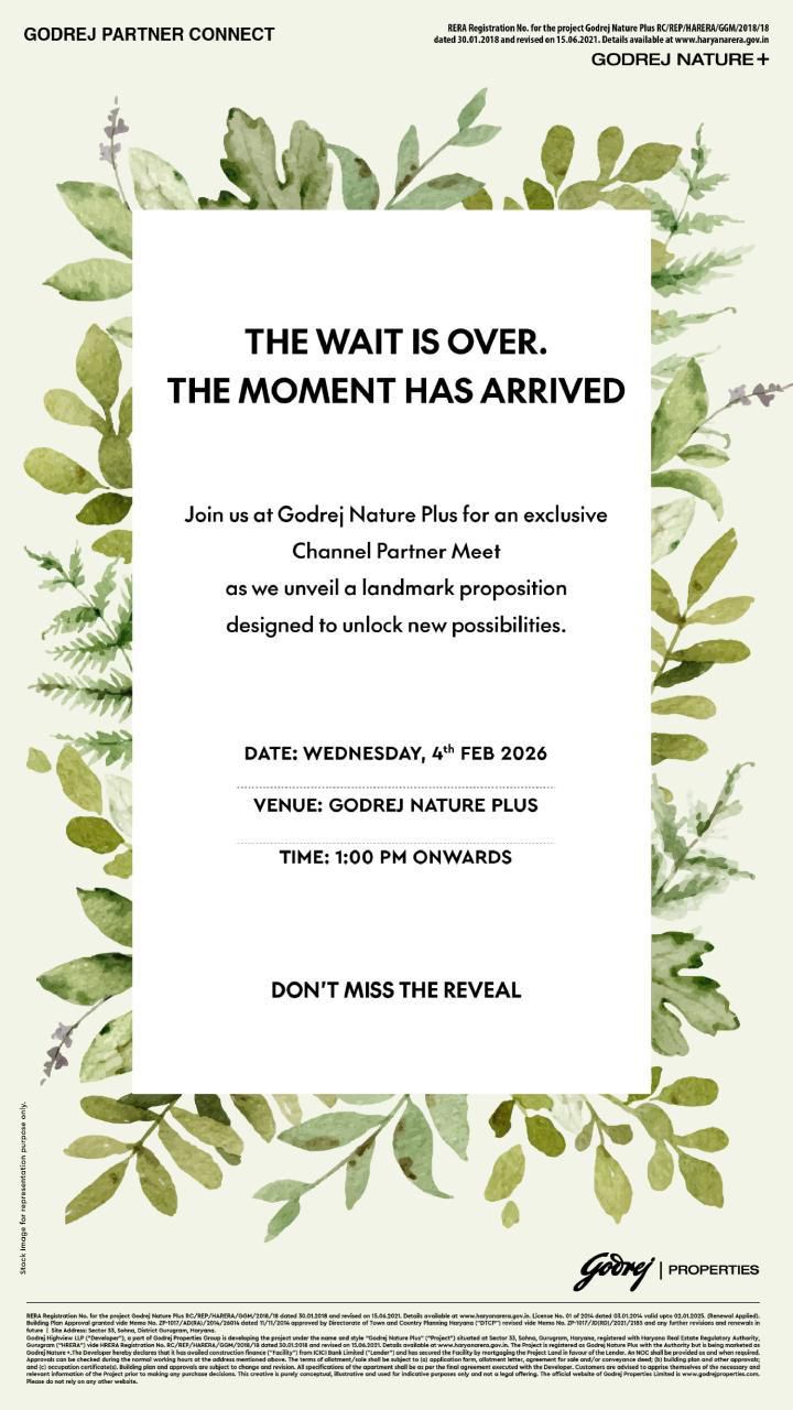Join Us! Exclusive Channel Partner Meet at Godrej Nature+ on 4th Feb, Sector 33, Sohna Update
