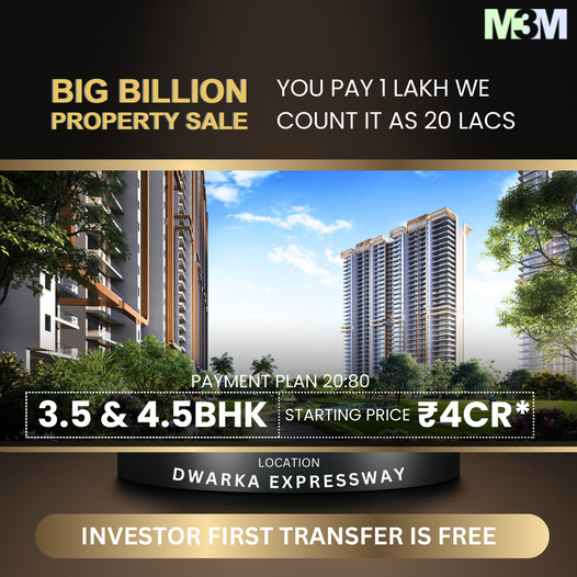 M3M's Big Billion Property Sale on Dwarka Expressway: A Monumental Investment Opportunity Update