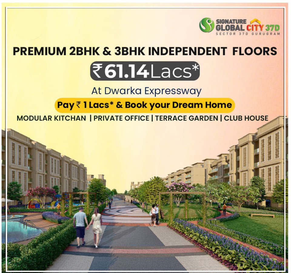 Pay Rs 1 Lac and book your dream home  at Signature Global City 37D, Gurgaon Update