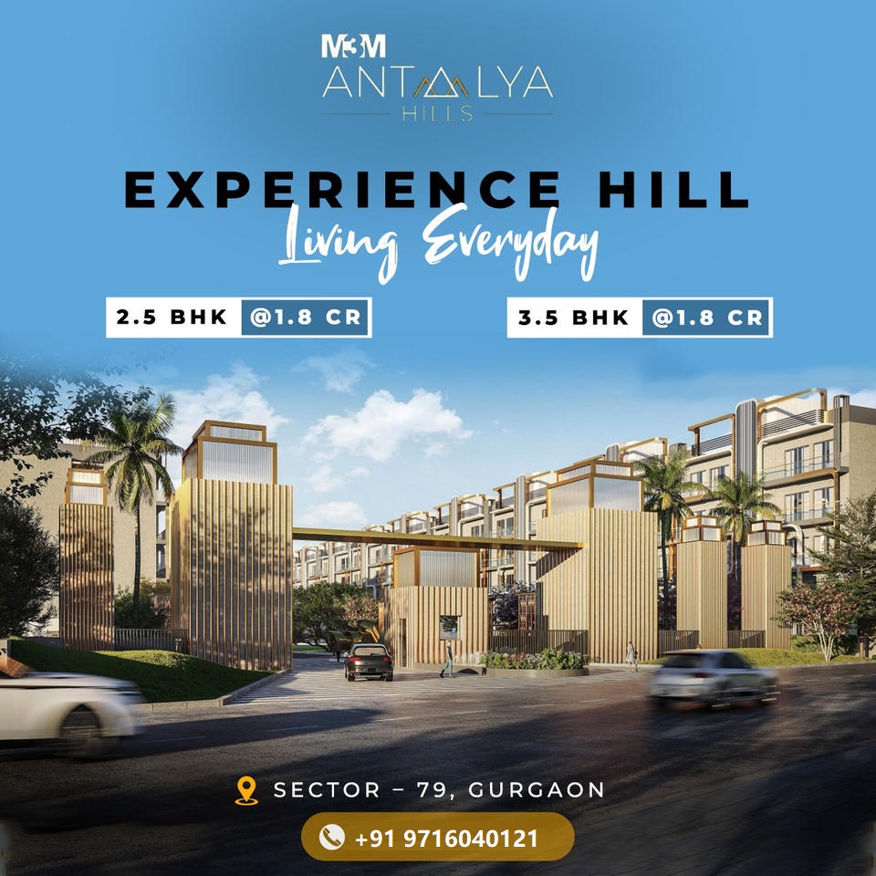 M3M Antalya Hills: A New Dimension of Hillside Living in Sector-79, Gurgaon Update