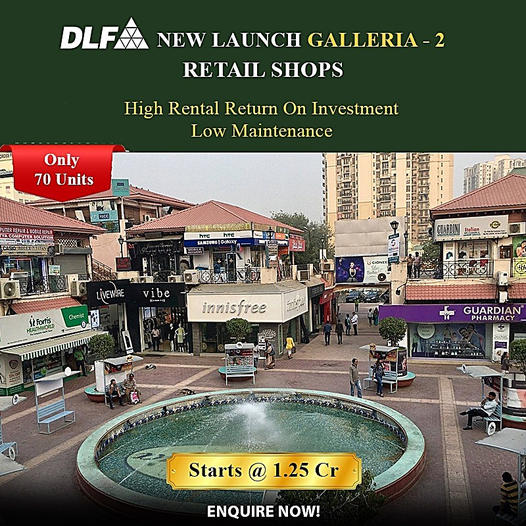DLF Galleria-2 Unveiled: A Retail Revolution with Lucrative Investment Opportunities Update