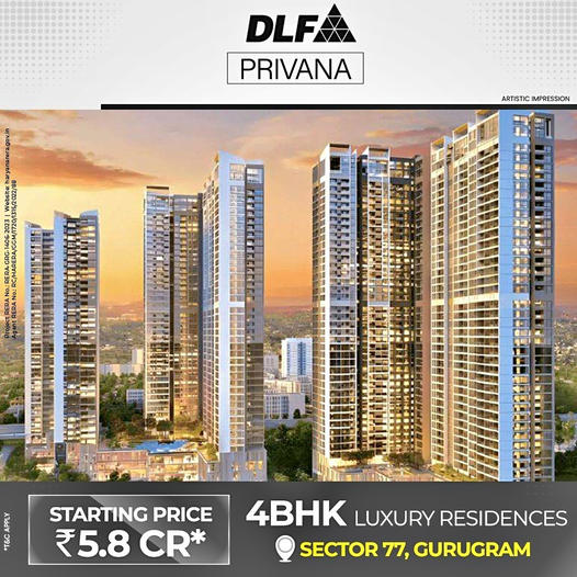 DLF Privana: The Pinnacle of 4BHK Luxury Residences in Sector 77, Gurugram Update