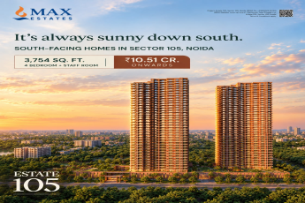 Explore Luxurious Living at Max Estates || Discover Your South-Facing Home at Estate 105 || Own a 4 BHK in Sector 105, Noida