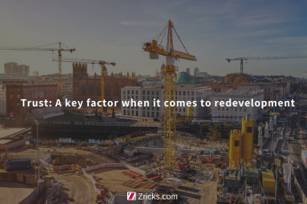 Trust: A key factor when it comes to redevelopment