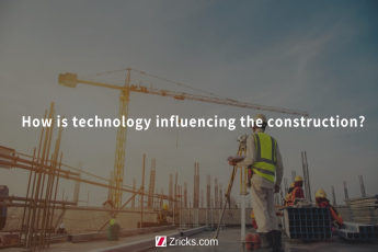 How is technology influencing the construction?