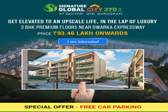  Special offer free car parking at Signature Global City 37D 2, Gurgaon