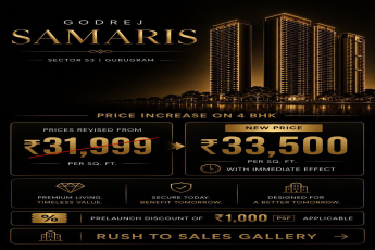  Act Now: Godrej Samaris Price Increase || Secure Your Unit at Godrej Samaris || Immediate Effect on 4 BHK Price Hike