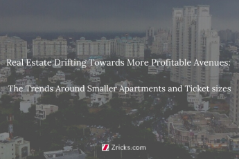 Real Estate Drifting Towards More Profitable Avenues: The Trends Around Smaller Apartments and Ticket sizes