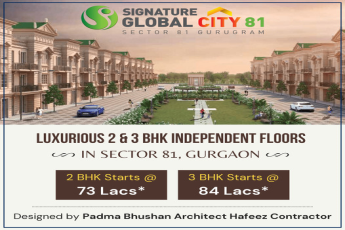 Presenting luxurious 2 and 3 BHK Independent floor at Signature Global City 81, Gurgaon