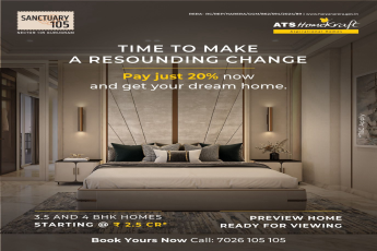  Pay Just 20% and Secure Your Dream Home || Book Your Dream Home at Sanctuary 105 || 3.5 and 4 BHK Homes Ready for Viewing